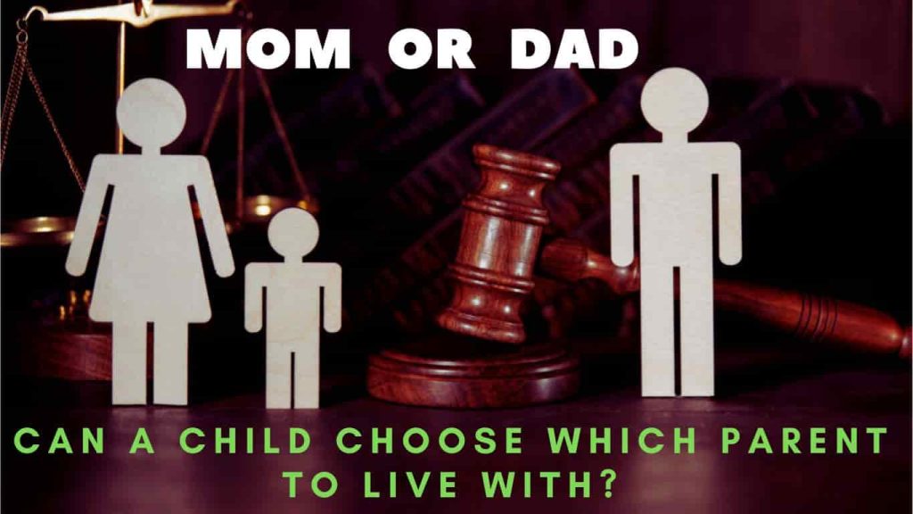 Can a Child Choose Which Parent to Live With