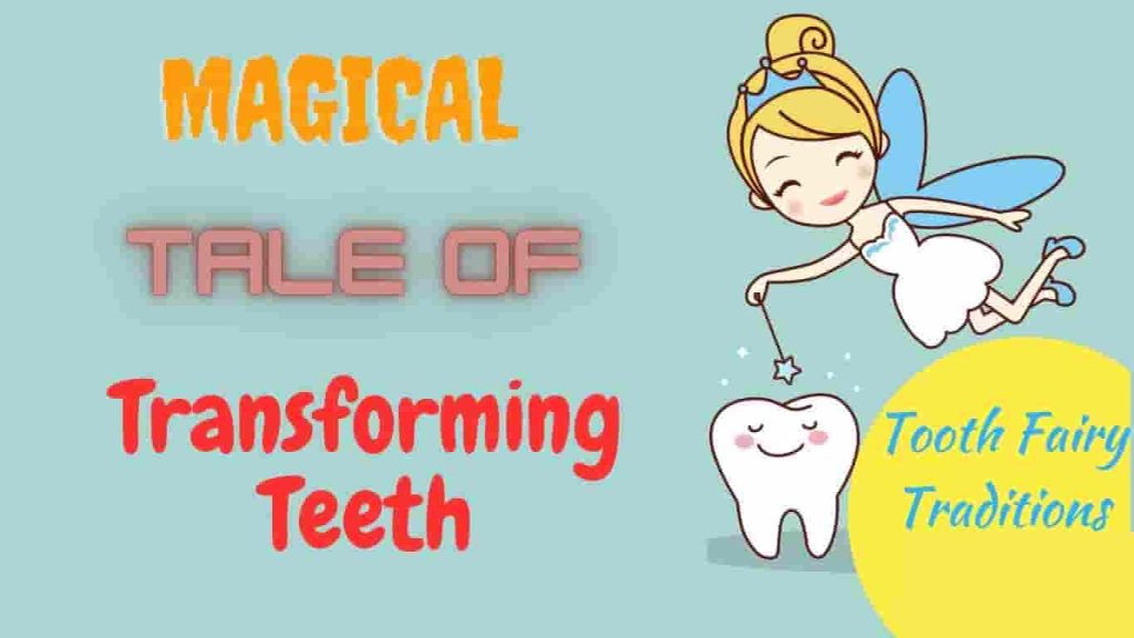 A Magical Tale of Transforming Teeth